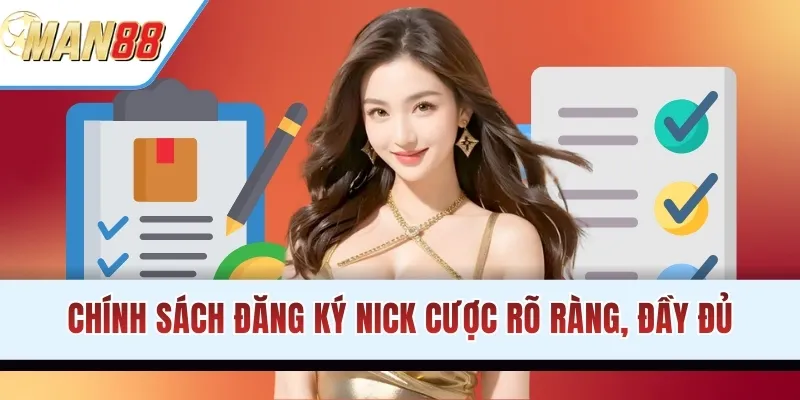 Chính sách đăng ký nick cược rõ ràng, đầy đủ