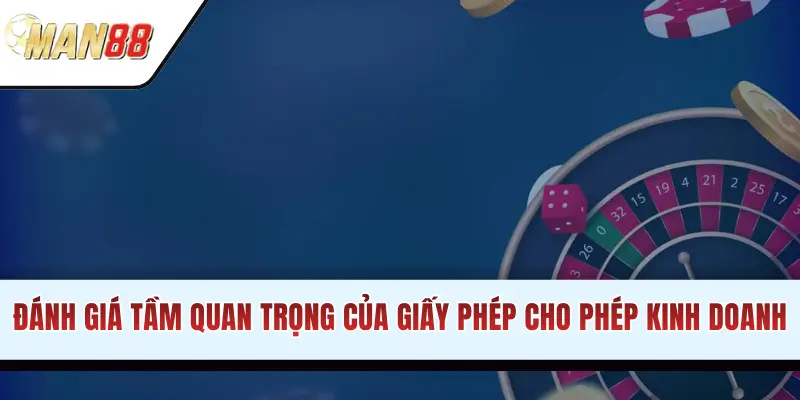 Đánh giá tầm quan trọng của giấy phép cho phép kinh doanh