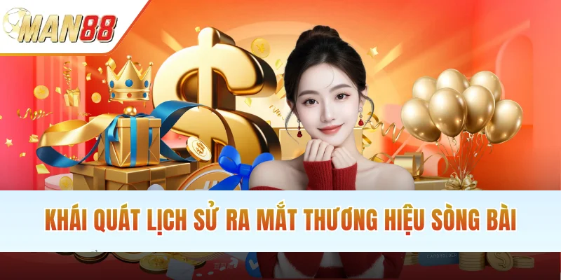 Khái quát lịch sử ra mắt thương hiệu sòng bài