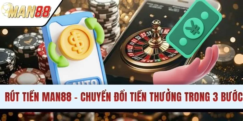 rút tiền man88